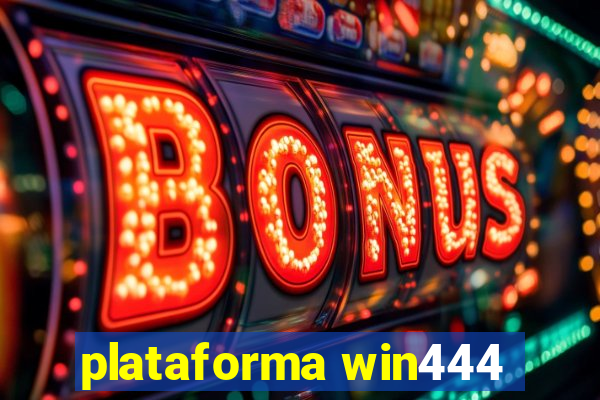 plataforma win444